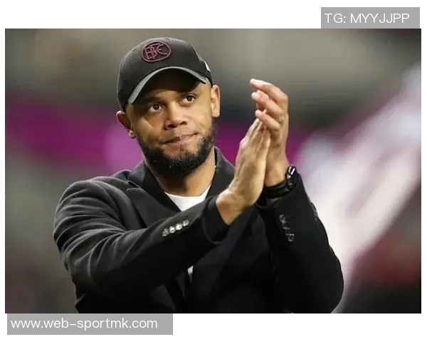 弗罗因德称孔帕尼与拜仁完美匹配新合同未设解约条款 弗罗因德称孔帕尼与拜仁完美匹配新合同未设解约条款